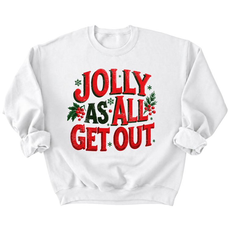 A white sweatshirt with a red and green text design that says "Jolly as all get out".