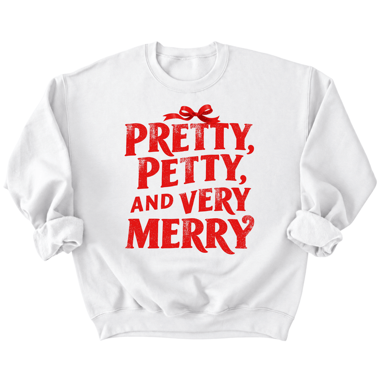 A white sweatshirt with red text that says "PRETTY, PETTY, AND VERY MERRY" printed on it.