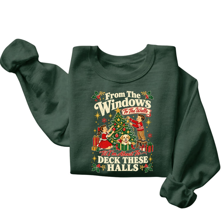 Deck These Halls Funny Christmas Sweatshirt