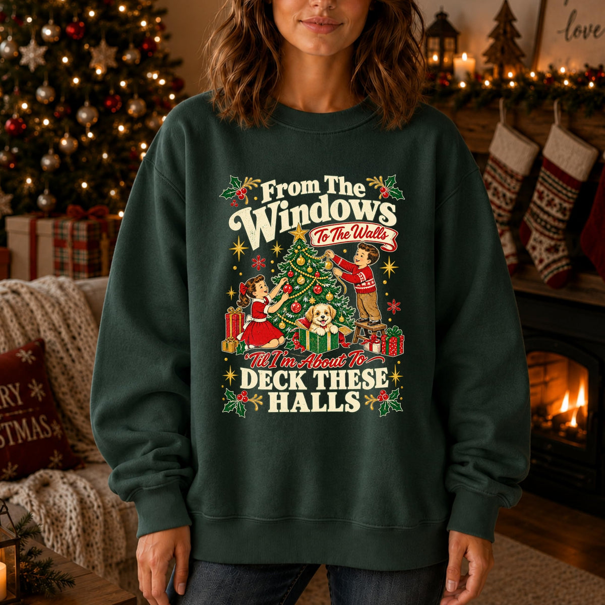 Deck These Halls Funny Christmas Sweatshirt