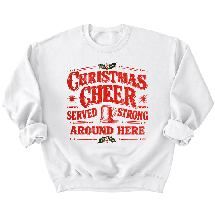 A white sweatshirt with a red and black graphic design that says "Christmas cheer served strong around here".