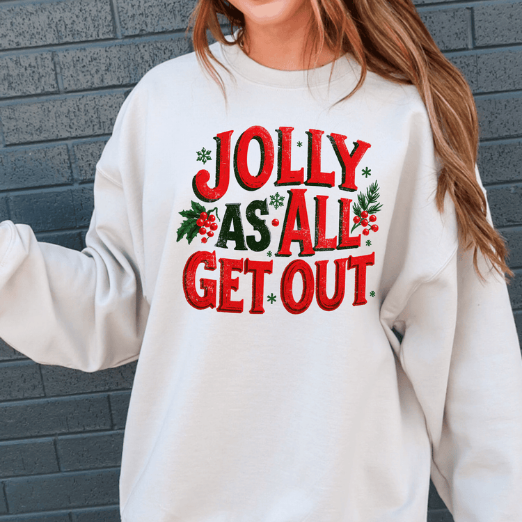 A white sweatshirt with a red and green text design that says "Jolly as all get out".